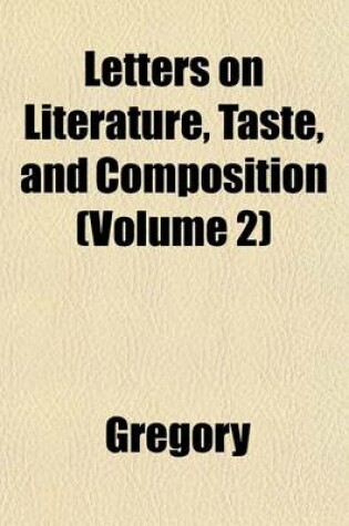 Cover of Letters on Literature, Taste, and Composition (Volume 2)