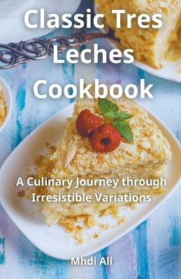 Book cover for Classic Tres Leches Cookbook