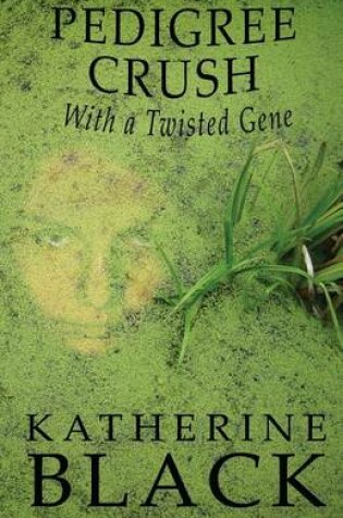 Cover of Pedigree Crush with a Twisted Gene