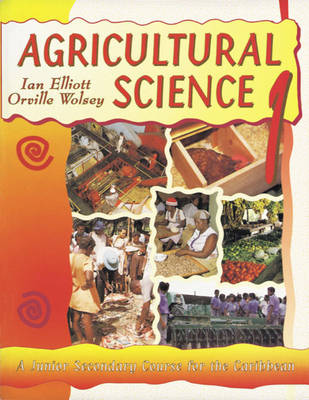 Cover of Agricultural Science for the Caribbean Book 1