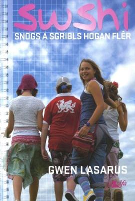 Book cover for Swshi, Snogs a Sgribls Hogan Flêr