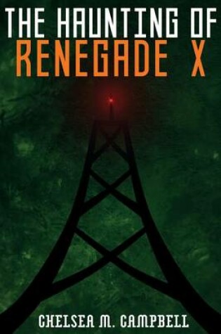 Cover of The Haunting of Renegade X