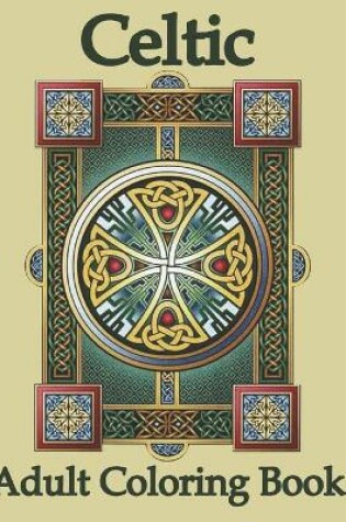 Cover of Celtic Adult Coloring Book
