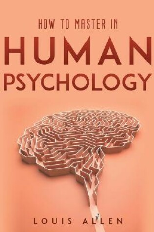 Cover of How To Master in Human Psychology