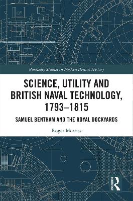 Book cover for Science, Utility and British Naval Technology, 1793–1815