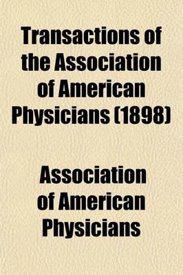 Book cover for Transactions of the Association of American Physicians (Volume 13)