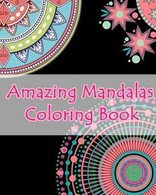 Book cover for Amazing Mandalas Coloring Book