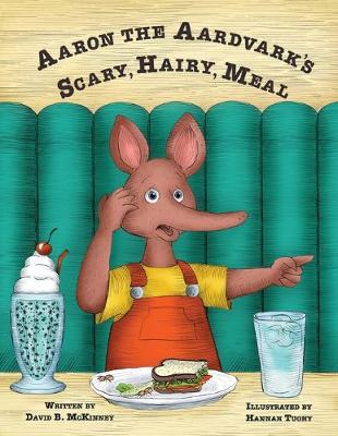 Cover of Aaron the Aardvark's Scary, Hairy, Meal