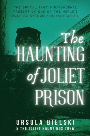 Cover of The Haunting of Joliet Prison