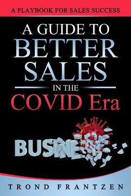 Cover of A Guide to Better Sales in the COVID Era