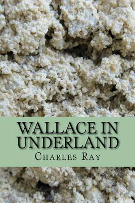 Book cover for Wallace in Underland