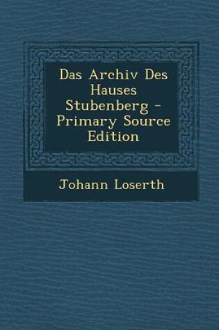 Cover of Das Archiv Des Hauses Stubenberg - Primary Source Edition