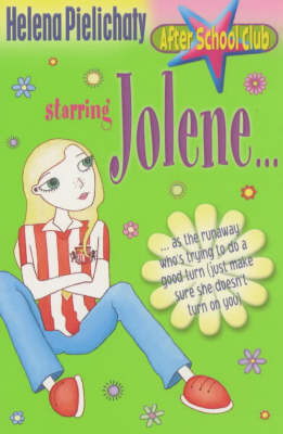 Book cover for Jolene: After School Club: Starring Jolene...as the Runaway Who's Trying to Do a Good Turn