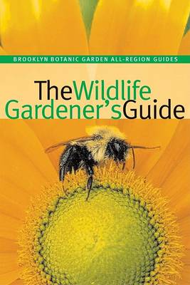 Cover of The Wildlife Gardener's Guide