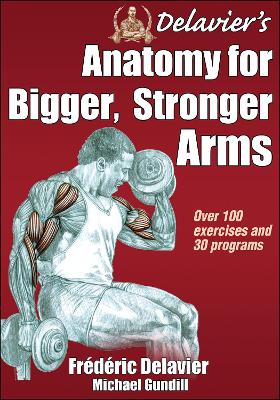 Book cover for Delavier's Anatomy for Bigger, Stronger Arms