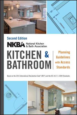 Book cover for NKBA Kitchen and Bathroom Planning Guidelines with Access Standards