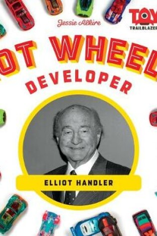 Cover of Hot Wheels Developer: Elliot Handler