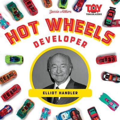 Book cover for Hot Wheels Developer: Elliot Handler