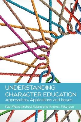 Book cover for Understanding Character Education: Approaches, Applications and Issues