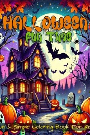 Cover of Halloween Fun Time Coloring Book For Kids