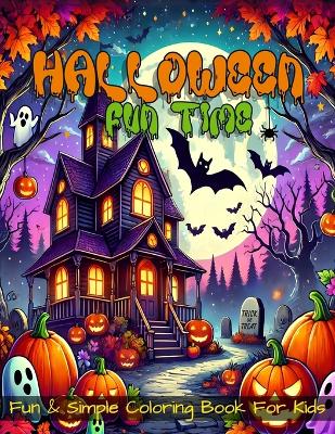 Book cover for Halloween Fun Time Coloring Book For Kids