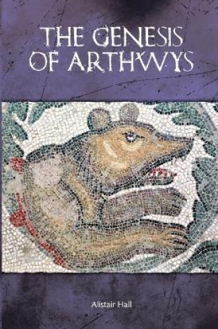Cover of The Genesis of Arthwys