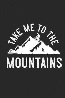 Book cover for Take Me to the Mountains