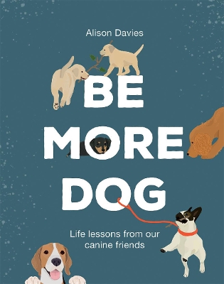 Book cover for Be More Dog