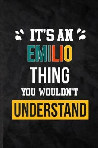 Cover of It's an Emilio Thing You Wouldn't Understand