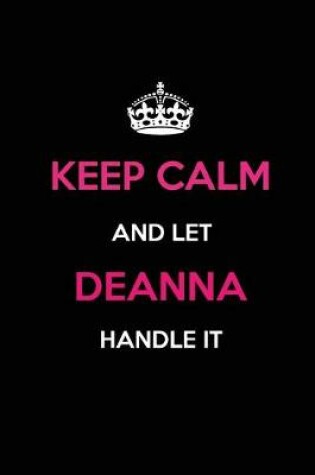 Cover of Keep Calm and Let Deanna Handle It