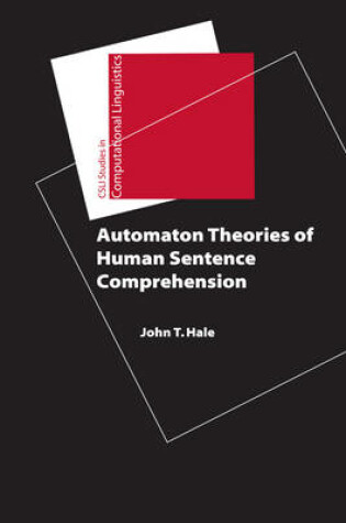 Cover of Automaton Theories of Human Sentence Comprehension