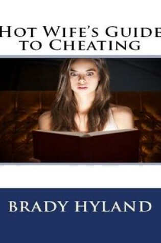Cover of Hot Wife's Guide to Cheating