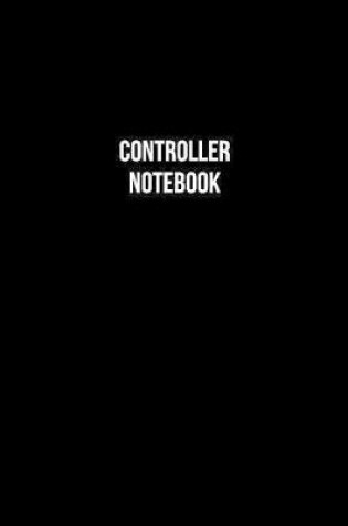 Cover of Controller Notebook - Controller Diary - Controller Journal - Gift for Controller