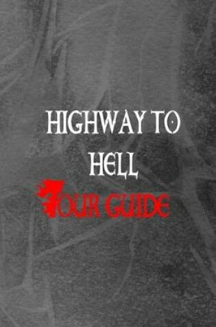 Cover of Highway To Hell Tour Guide