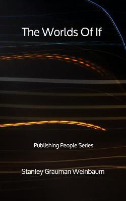 Book cover for The Worlds Of If - Publishing People Series