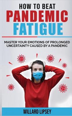 Book cover for How to Beat Pandemic Fatigue