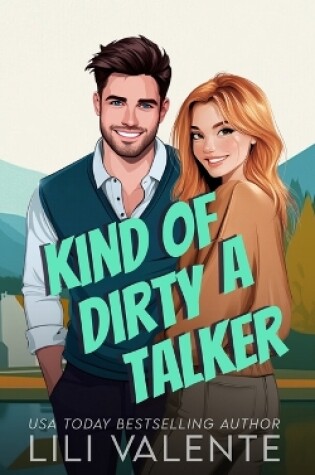 Cover of Kind of a Dirty Talker