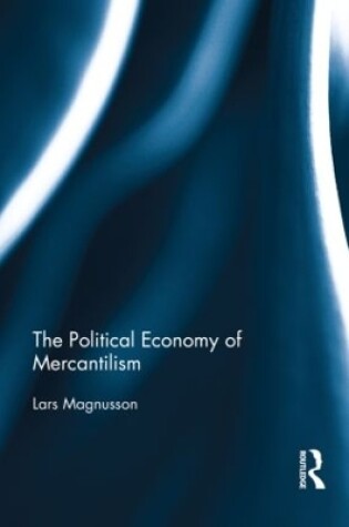 Cover of The Political Economy of Mercantilism