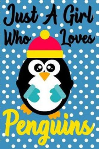 Cover of Just A Girl Who Loves Penguins