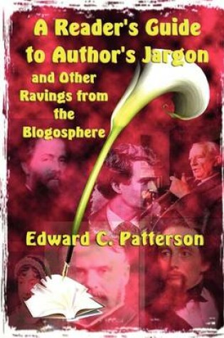 Cover of A Reader's Guide to Author's Jargon and Other Ravings from the Blogosphere