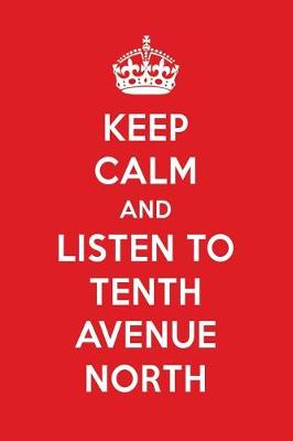 Book cover for Keep Calm and Listen to Tenth Avenue North