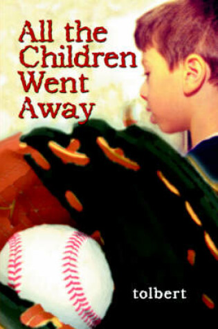 Cover of All the Children Went Away