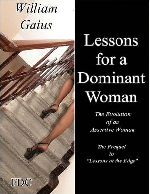 Book cover for Lessons for a Dominant Woman - the Evolution of an Assertive Female