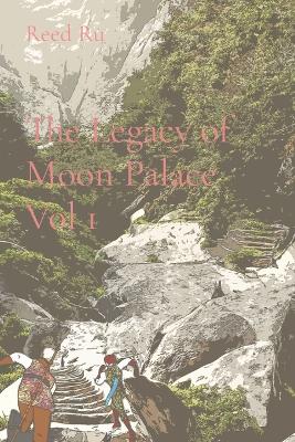 Book cover for The Legacy of Moon Palace Vol 1