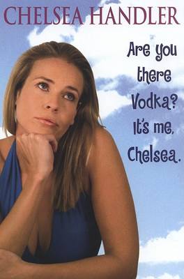 Book cover for Are You There Vodka? It's Me, Chelsea