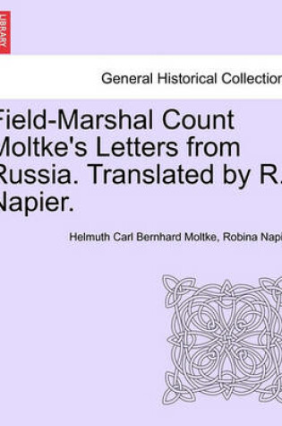 Cover of Field-Marshal Count Moltke's Letters from Russia. Translated by R. Napier.