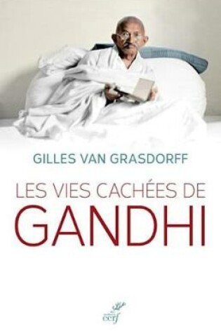 Cover of Les Vies Cachees de Gandhi