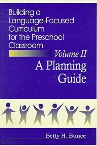 Cover of A Building a Language-focused Curriculum for the Preschool Classroom