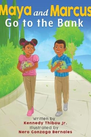 Cover of Maya and Marcus Go to the Bank