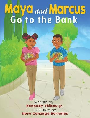 Cover of Maya and Marcus Go to the Bank